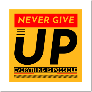 never give up Posters and Art